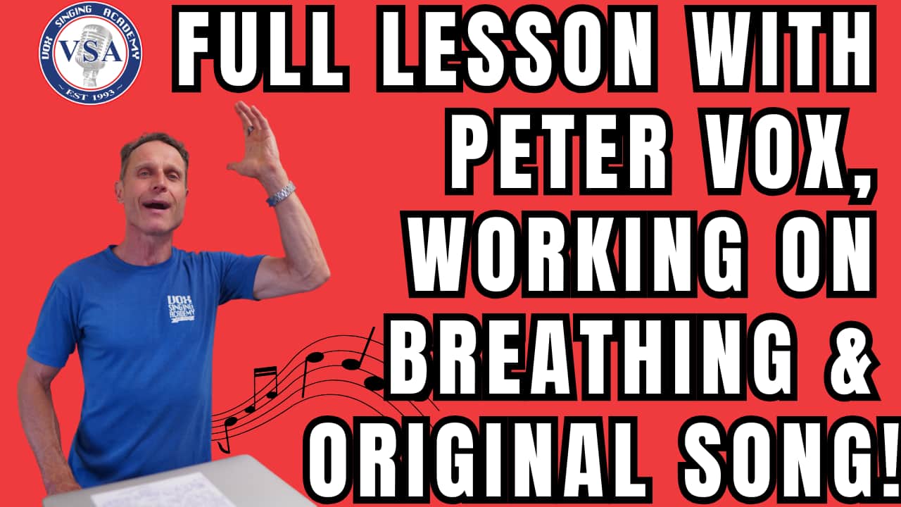 Full lesson with Peter Vox, working on breathing & original song!