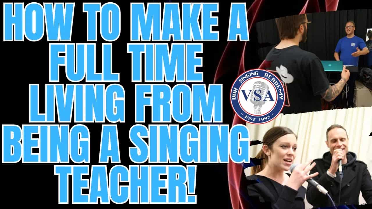 How To Make A Full time Living From Being A Singing Teacher!