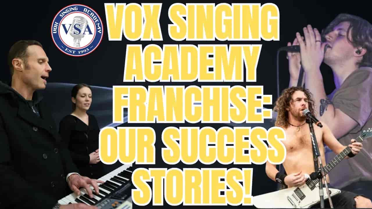 Vox Singing Academy Franchise: Our Success Stories!